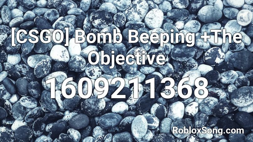 [CSGO] Bomb Beeping +The Objective Roblox ID