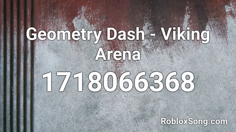 Geometry Dash - Viking Arena Roblox ID