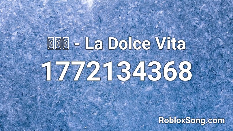 워너원 - La Dolce Vita Roblox ID