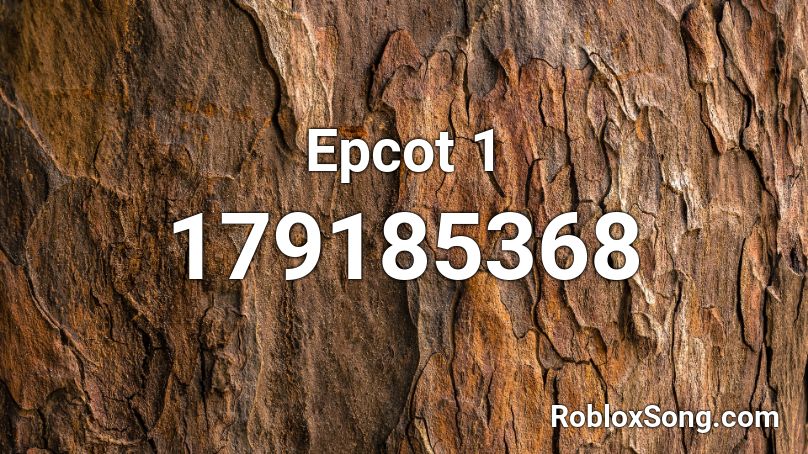 Epcot 1 Roblox ID