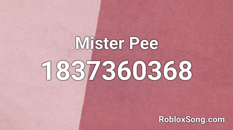 Mister Pee Roblox ID