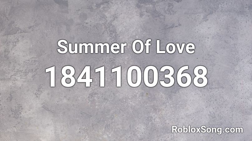 Summer Of Love Roblox ID