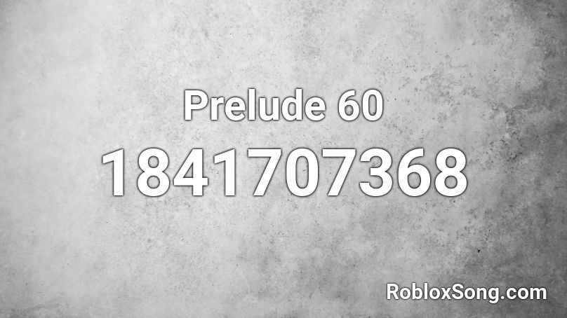 Prelude 60 Roblox ID