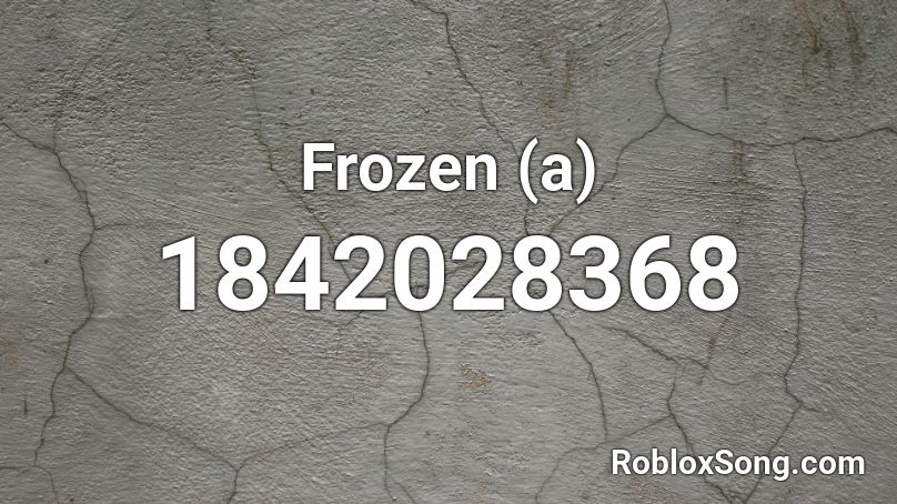 Frozen (a) Roblox ID