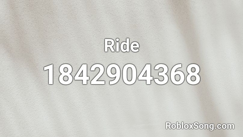 Ride Roblox ID