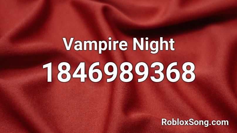 Vampire Night Roblox ID