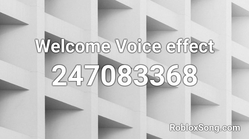 Welcome Voice effect Roblox ID