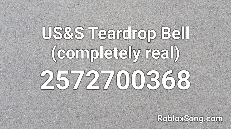 US&S Teardrop Bell (completely real) Roblox ID