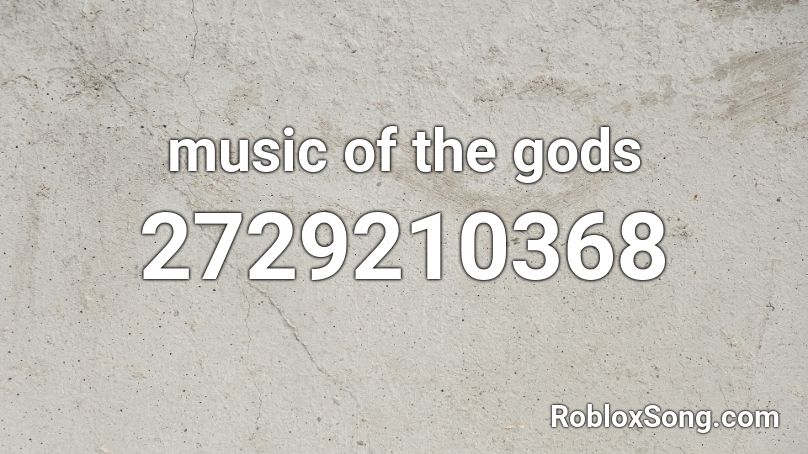 music of the gods Roblox ID