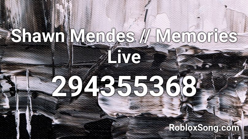 Shawn Mendes // Memories Live Roblox ID