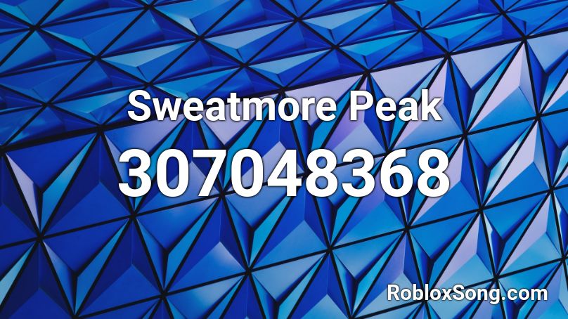 Sweatmore Peak Roblox ID