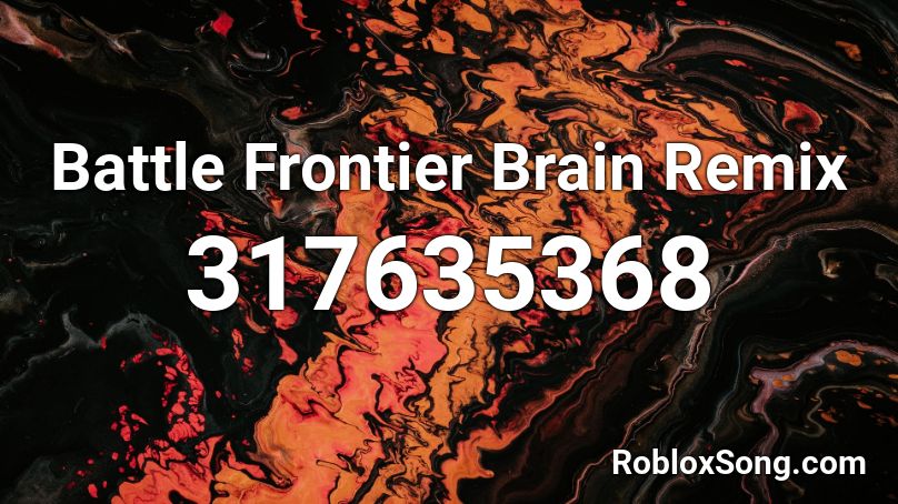 Battle Frontier Brain Remix Roblox ID