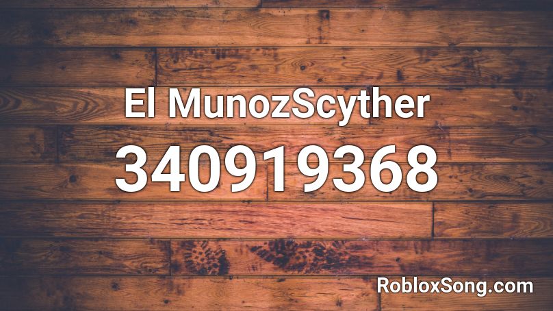 El MunozScyther Roblox ID