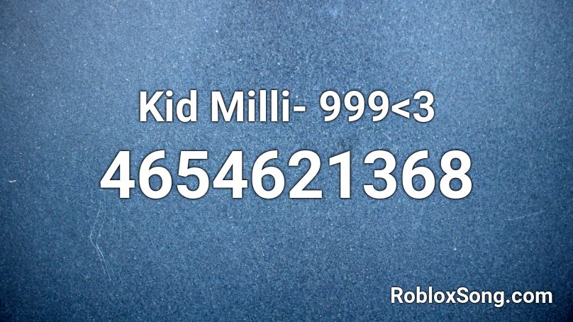 Kid Milli- 999<3 Roblox ID