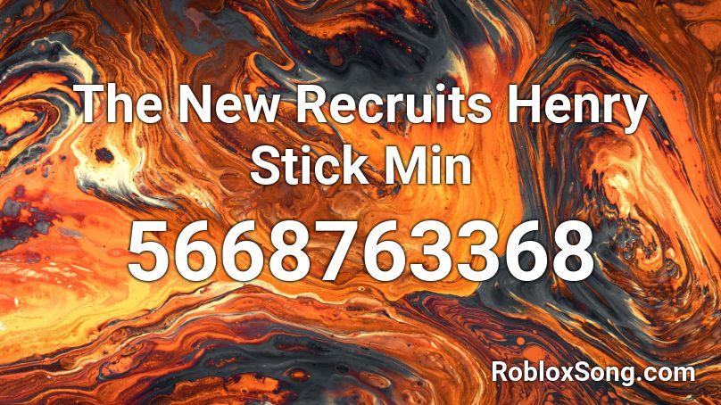 The New Recruits Henry Stick Min Roblox ID