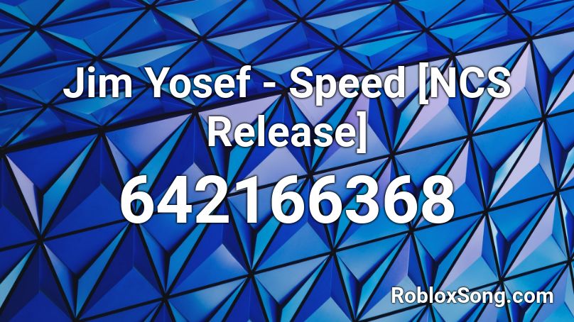 Jim Yosef - Speed [NCS Release] Roblox ID