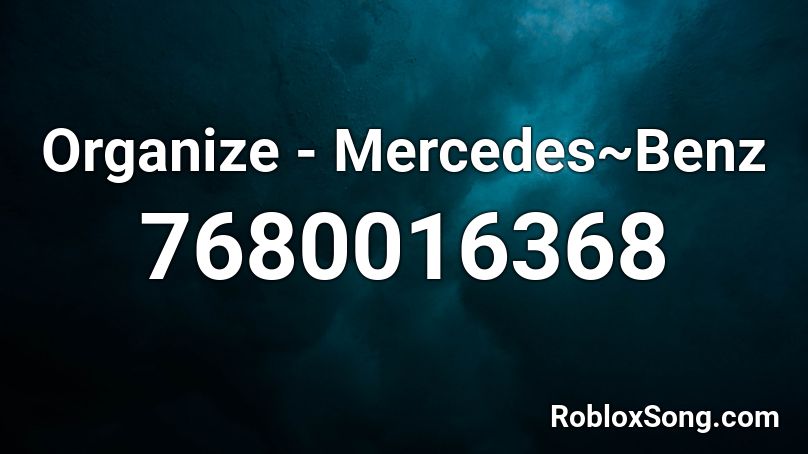 Organize - Mercedes~Benz Roblox ID