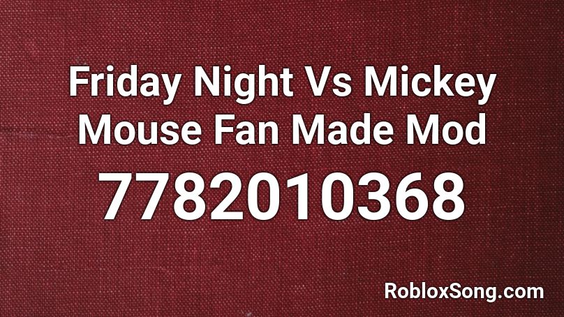 Friday Night Vs Mickey Mouse Fan Made Mod Roblox ID
