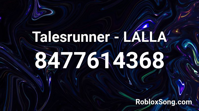Talesrunner - LALLA Roblox ID
