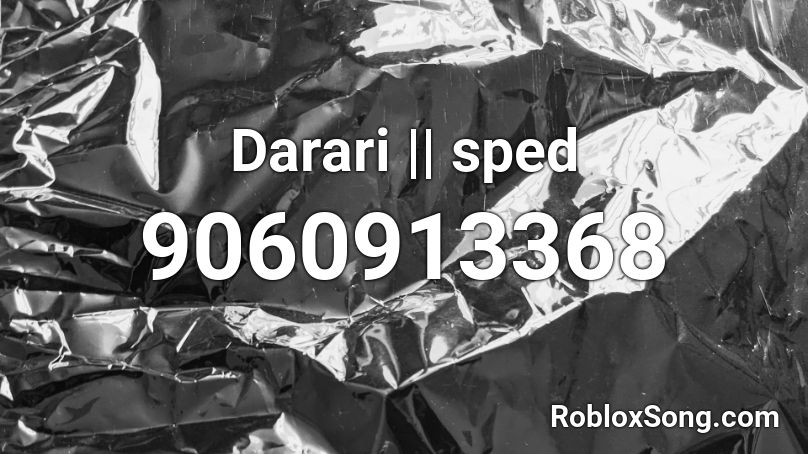 Darari || sped Roblox ID
