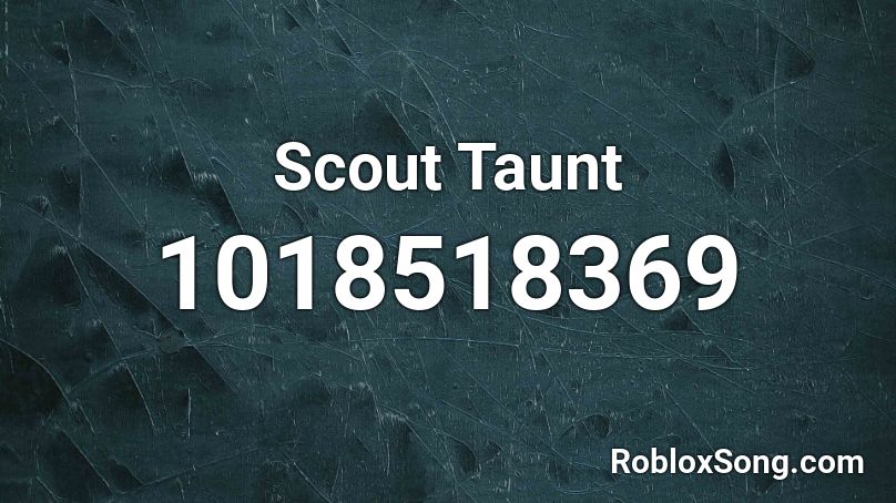 Scout Taunt Roblox ID