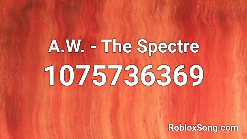 A W The Spectre Roblox Id Roblox Music Codes - the spectre roblox id