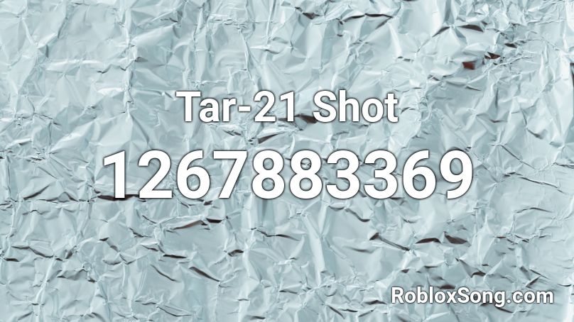 Tar-21 Shot Roblox ID