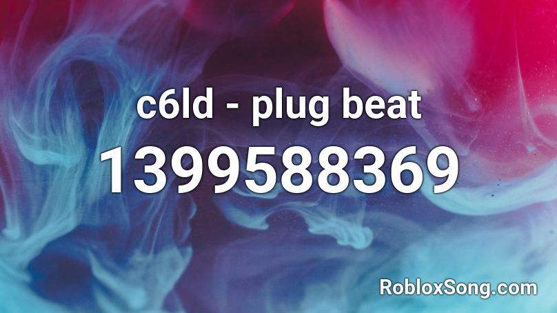 c6ld - plug beat Roblox ID