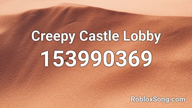 Creepy Castle Lobby Roblox ID