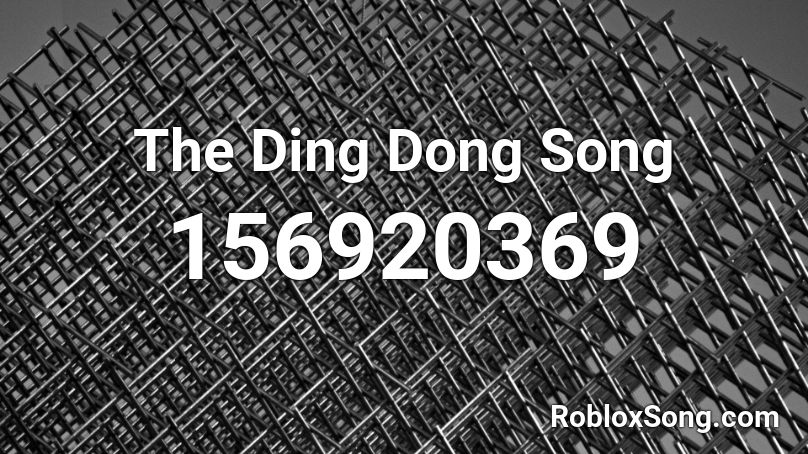 The Ding Dong Song Roblox ID