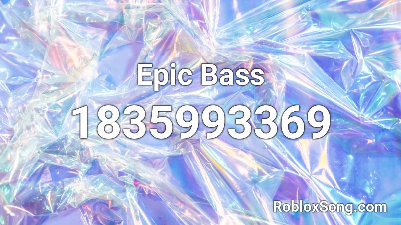 Epic Bass Roblox ID