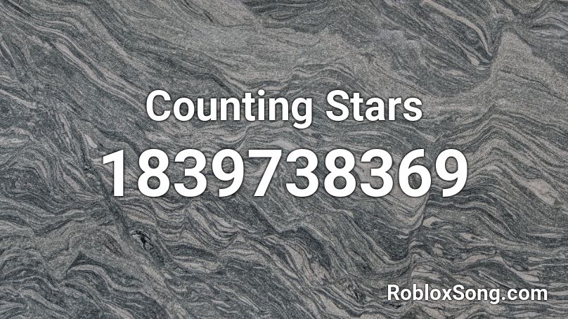 Counting Stars Roblox Music Video - codes for roblox boom box counting stars
