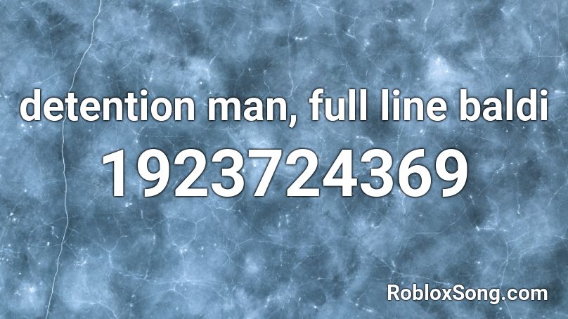 detention man, full line baldi Roblox ID