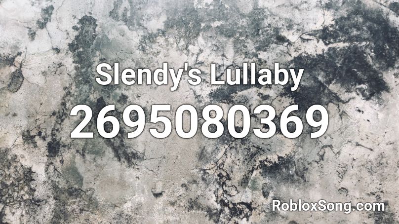 Slendy's Lullaby  Roblox ID