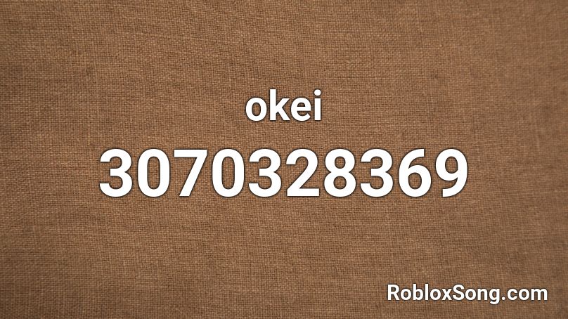 okei Roblox ID