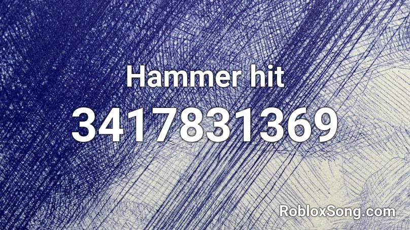 Hammer hit Roblox ID
