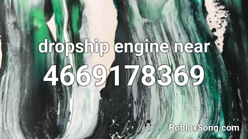 dropship engine near Roblox ID
