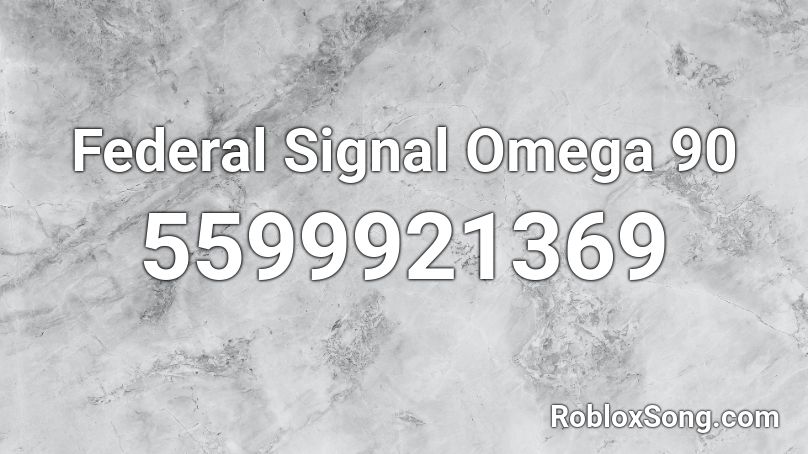 Federal Signal Omega 90 Siren Roblox ID