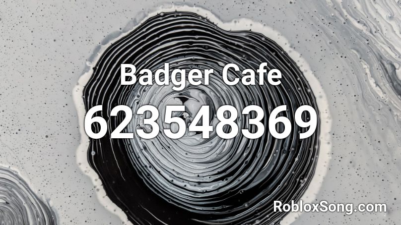 Badger Cafe Roblox ID