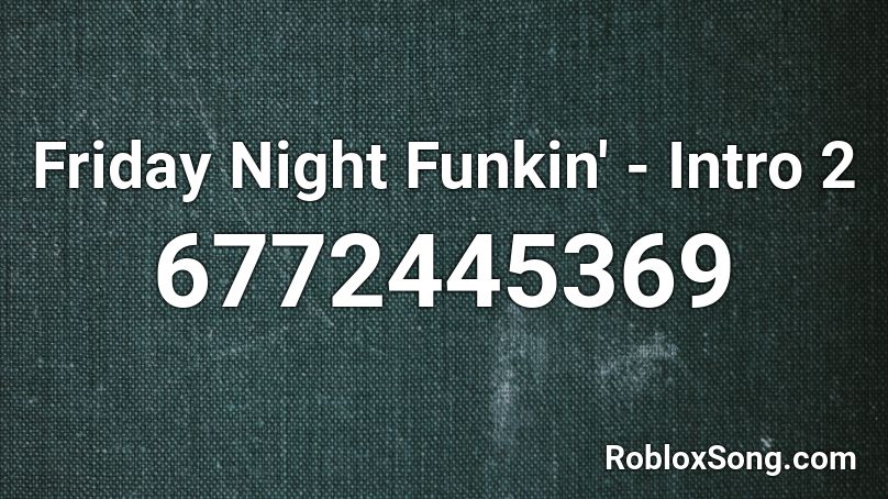 Friday Night Funkin' - Intro 2 Roblox ID