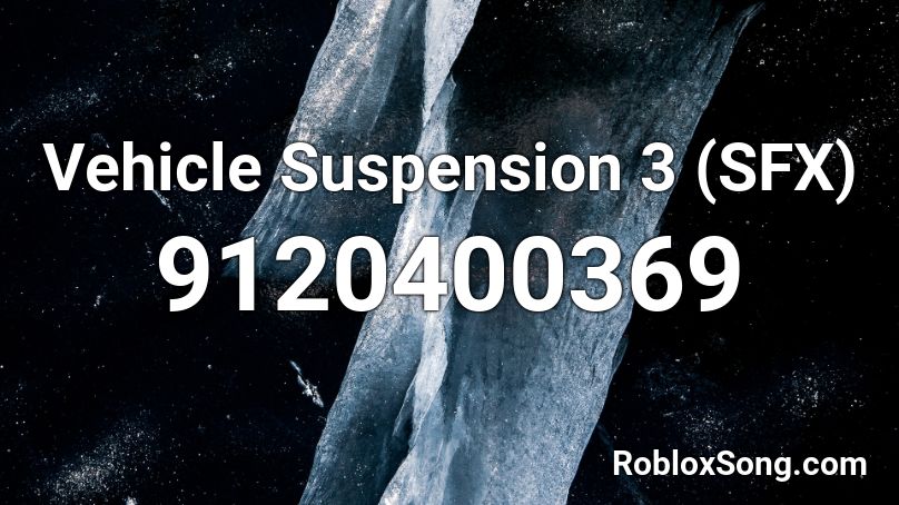 Vehicle Suspension 3 (SFX) Roblox ID