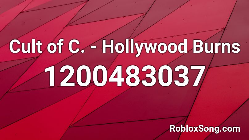 Hollywood Burns - Cult of C. Roblox ID