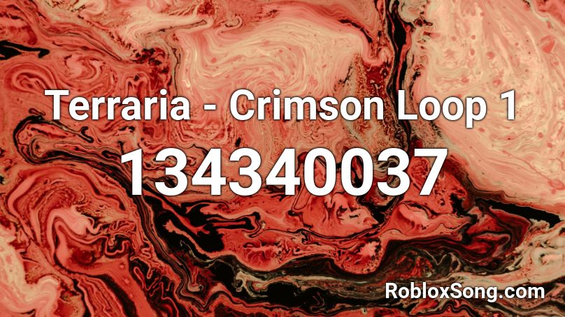 Terraria - Crimson Loop 1 Roblox ID