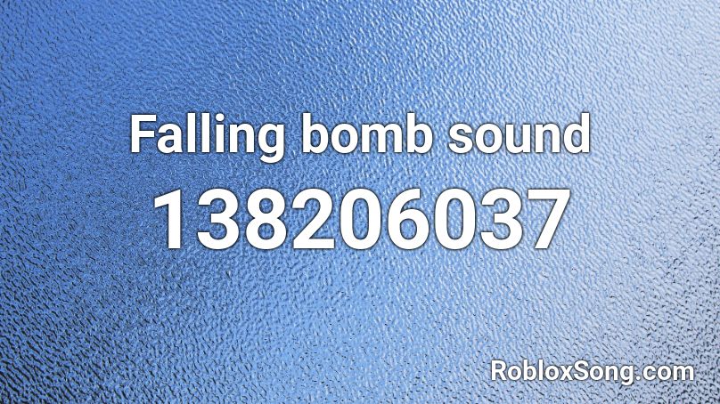 Falling bomb sound  Roblox ID