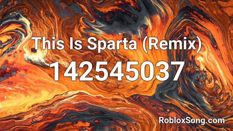 This Is Sparta (Remix) Roblox ID