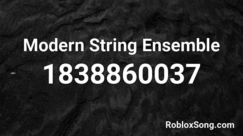 Modern String Ensemble Roblox ID