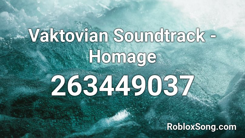 Vaktovian Soundtrack Homage Roblox Id Roblox Music Codes - senpai shiki roblox id