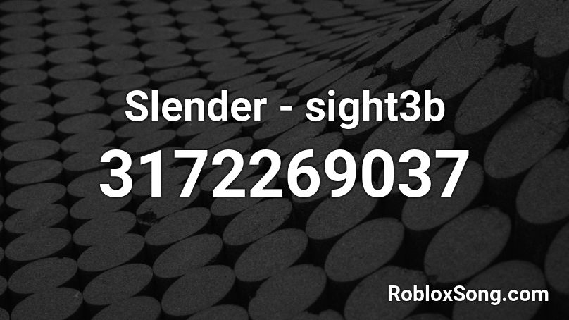 Slender - sight3b Roblox ID