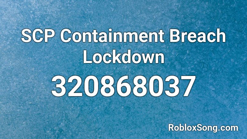 SCP Containment Breach Lockdown Roblox ID