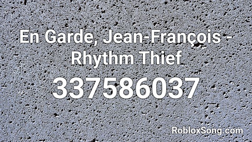 En Garde, Jean-François - Rhythm Thief Roblox ID